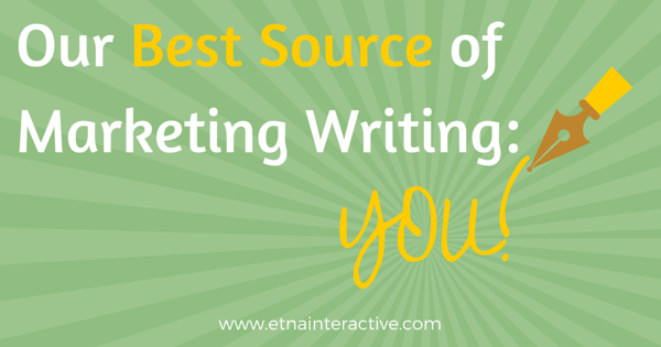 Our Best Source of Marketing Writing - You