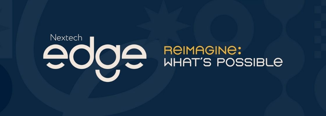 Nextech edge. Reimagine: what's possible.