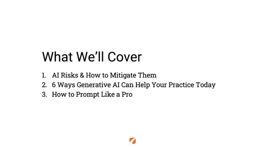 (What We'll Cover 
1. AI Risks & How to Mitigate. Them
2. 6 Ways Generative AI Can Hlp Your Practice Today
3. How to Prompt Like a Pro)
Etna logo