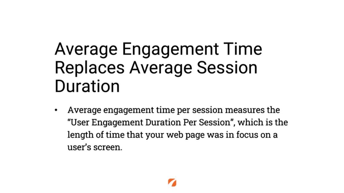 (Average Engagement Time Replaces Average Session Duration
Average engagement time per session measures the "User Engagement Duration Per Session", which is the length of time that your web page was in focus on a user's screen.)
Etna logo
