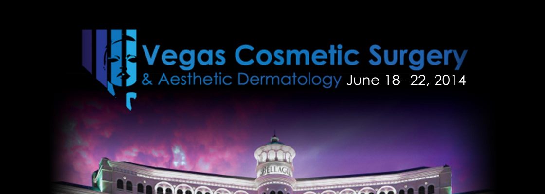 Vegas Cosmetic Surgery & Aesthetic Dermatology June 2014
