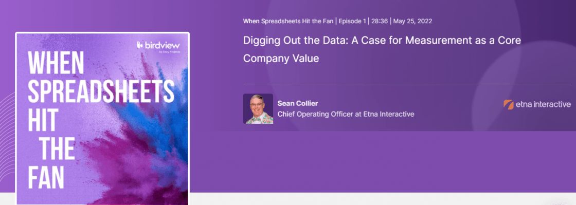 When spreadsheets hit the fan. Digging out the data: a case for measurement as a core company value.
Sean Collier - Chief Operating Officer at Etna Interactive