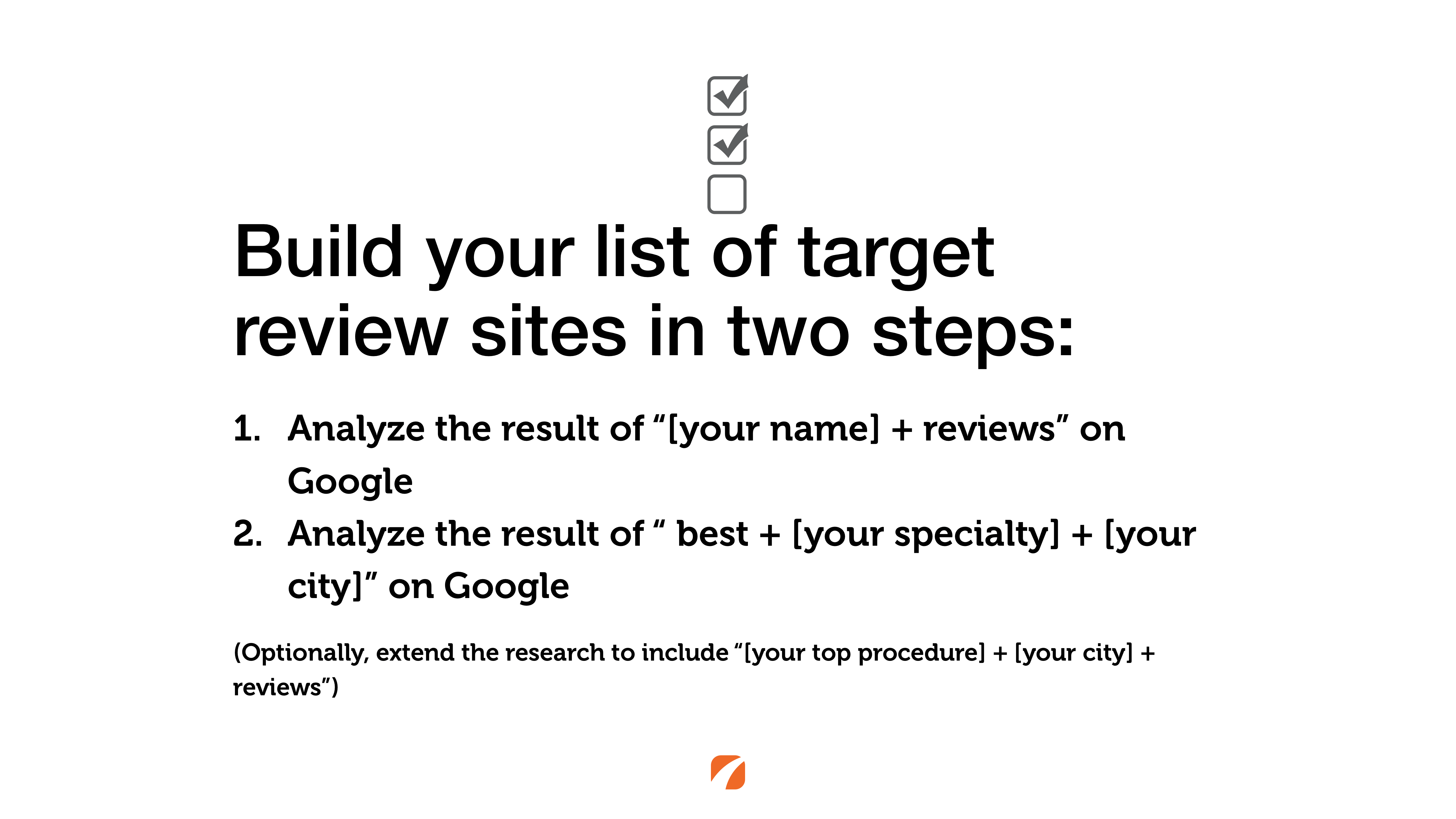 Two steps to build your list of target review sites. 