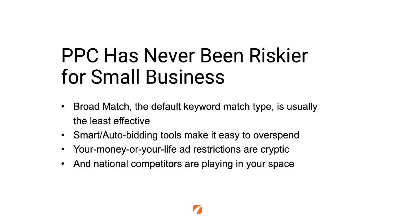 PPC has never been riskier for small business for four main reasons