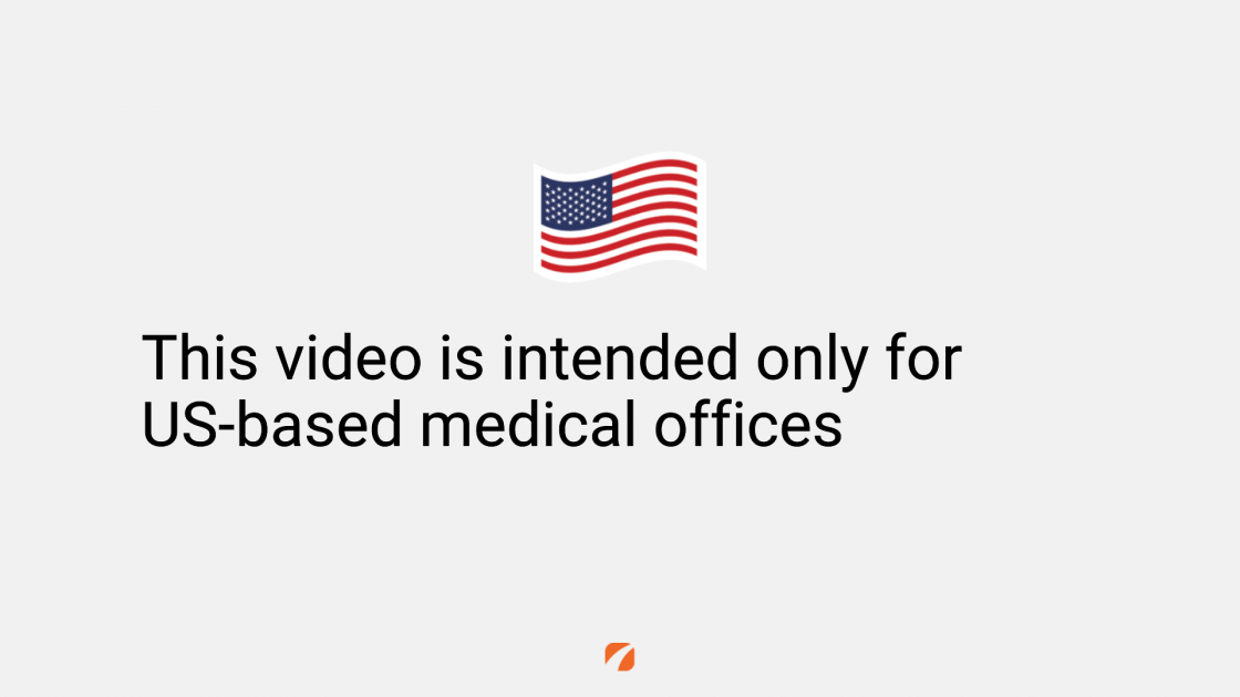 This video is intended only for US-based medical offices