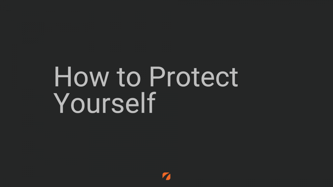 How to Protect Yourself