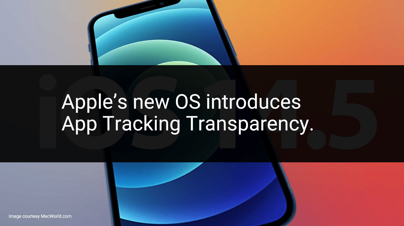 Apple iOS 14.5 App Tracking Transparency