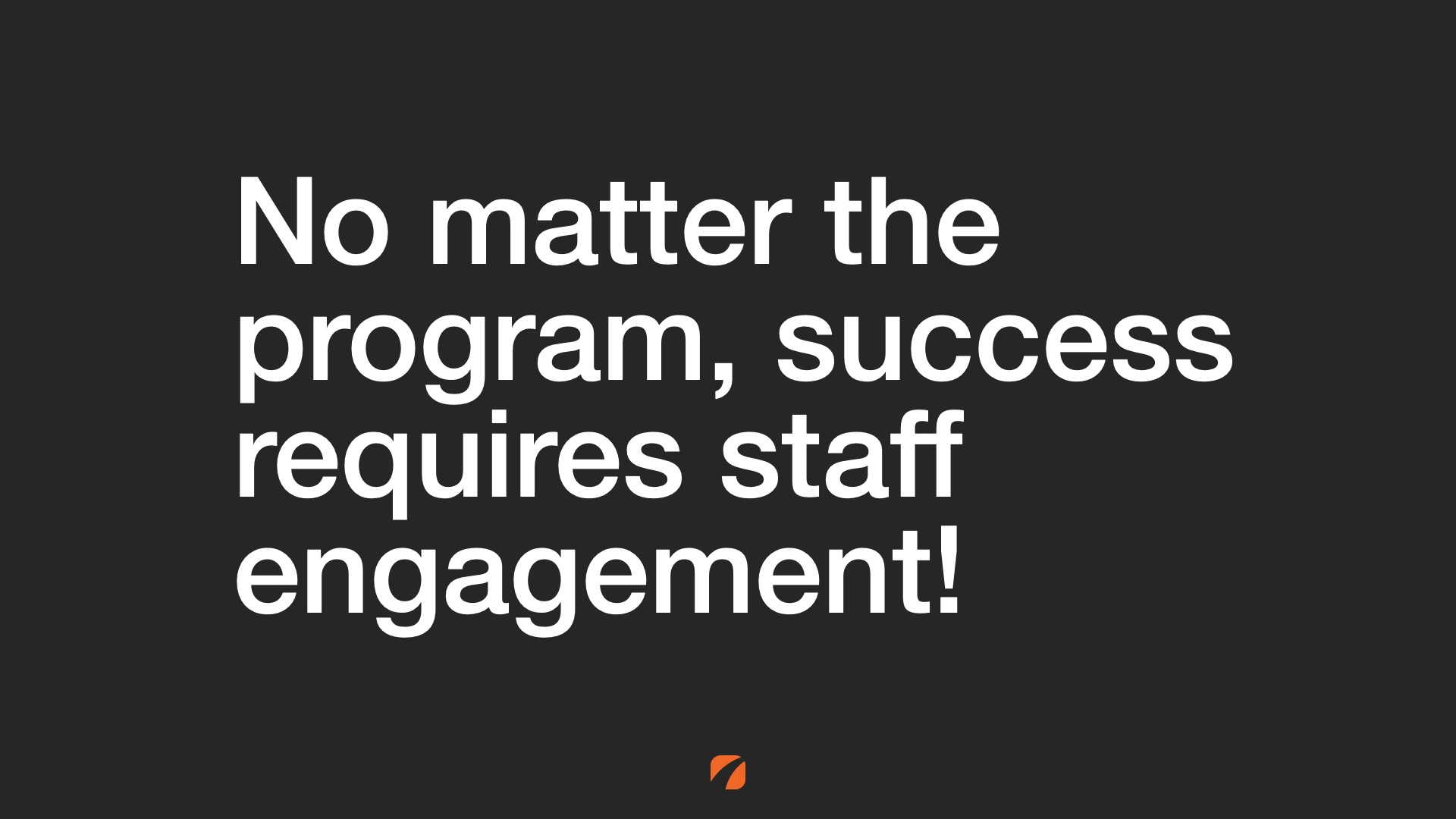 Staff engagement