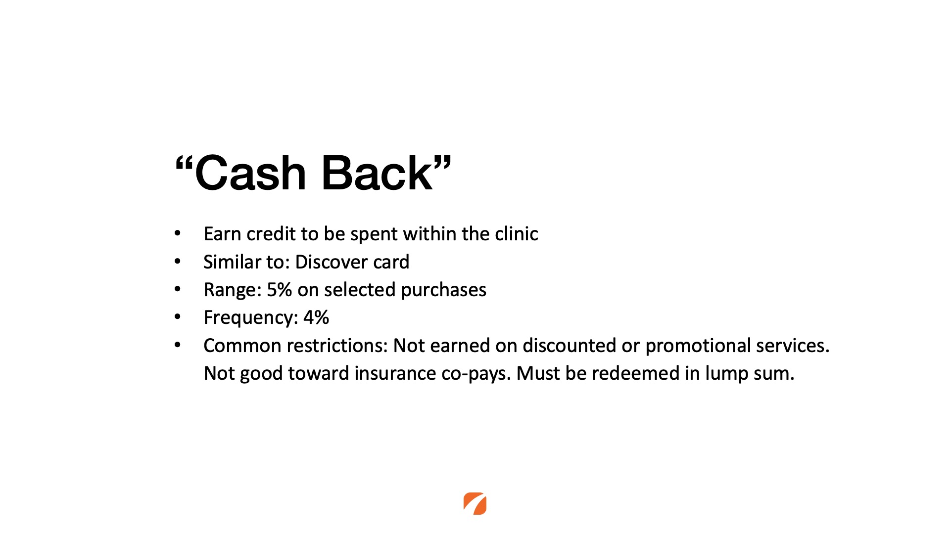 Cash back rewards program model for medical practices. 