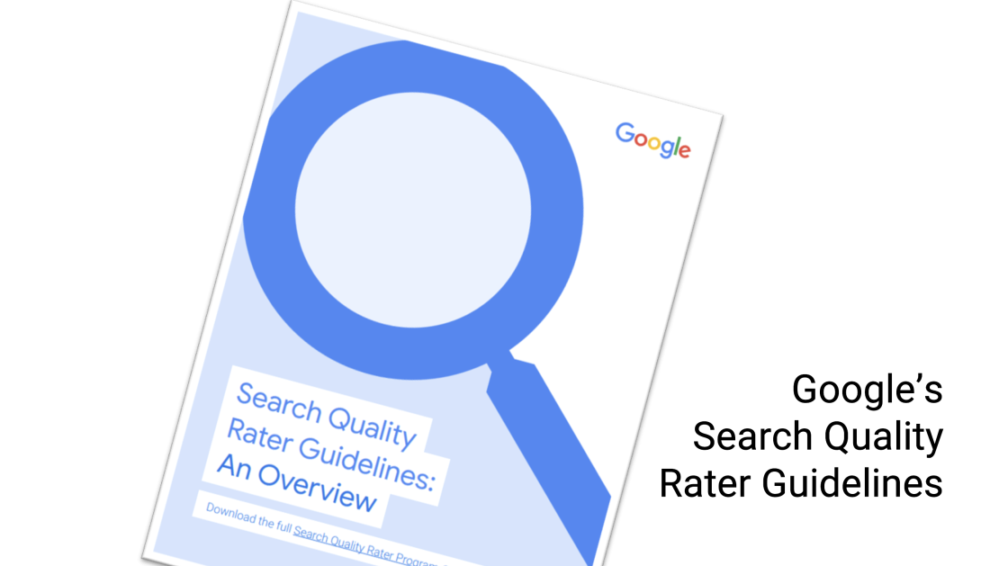 Google's Search Quality Rater Guidelines: An Overview booklet (Google's Search Quality Rated Guidelines)