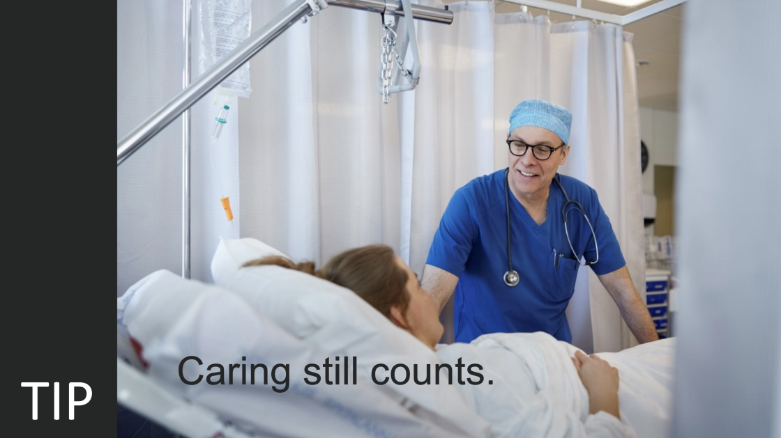 Surgeon by a patient's bedside (TIP Caring still counts.)