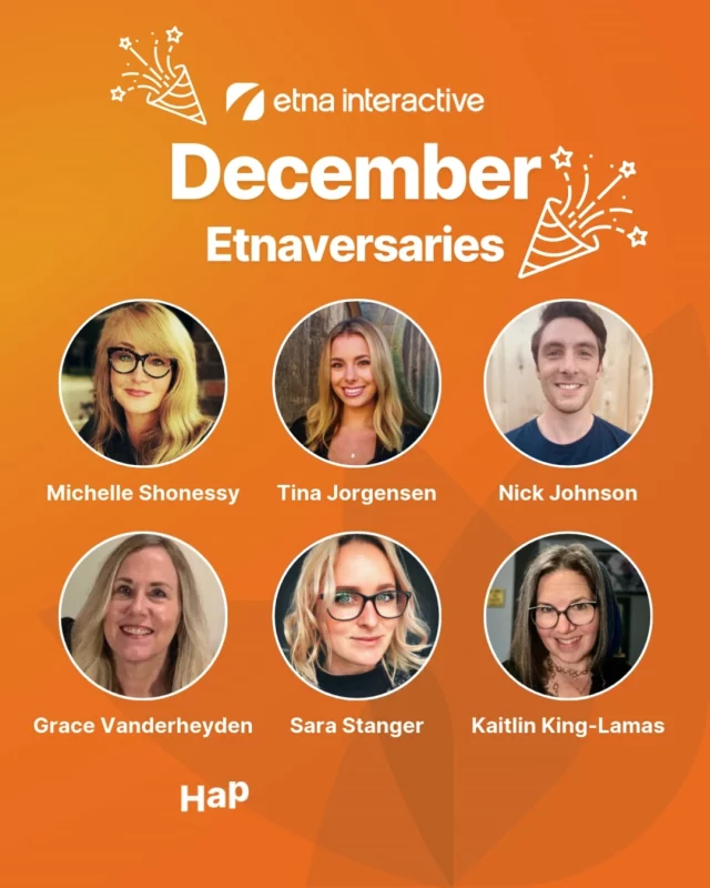 Help us celebrate our Etnaversaries for Michelle, Tina, Nick, Sara, Grace, and Kaitlin by dropping a 🎉 in the comments below!

You’ve each helped shape Etna into the collaborative, forward-thinking place it is today. 

#EtnaInteractive #TeamEtna #Etnaversary #EtnaLife #WorkAnniversary #CompanyCulture #DigitalMarketing #HealthcareMarketing #MarketingAgencyLife #TeamCelebration